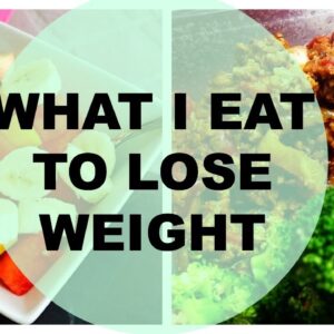 What I Ate To Lose 30 Pounds Fast