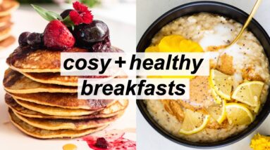 3 Cosy + Healthy Breakfast Ideas - Good for Weight-loss Recipes (gluten-free, dairy-free, vegan alt)