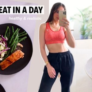 What I eat in a day | *healthy & realistic* meal ideas (rushed and planned to everything in between)
